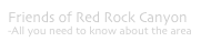 Friends of Red Rock Canyon
-All you need to know about the area