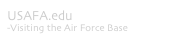 USAFA.edu
-Visiting the Air Force Base